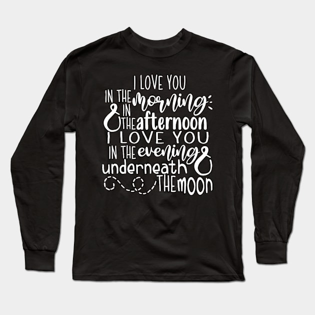 I Love You In The Morning Long Sleeve T-Shirt by lombokwetan